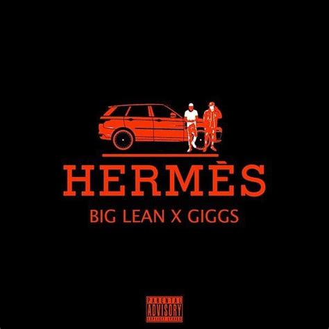 big lean hermes lyrics|Big Lean x Giggs .